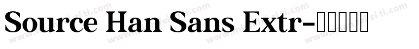 Source Han Sans Extr字体转换